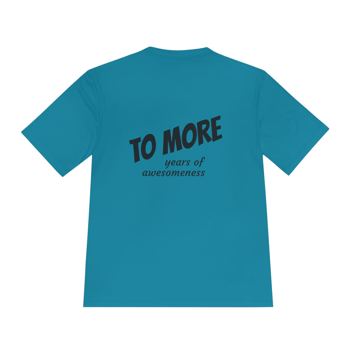 'To More' Moisture-Wicking Tee — Casual Graphic Athletic Shirt